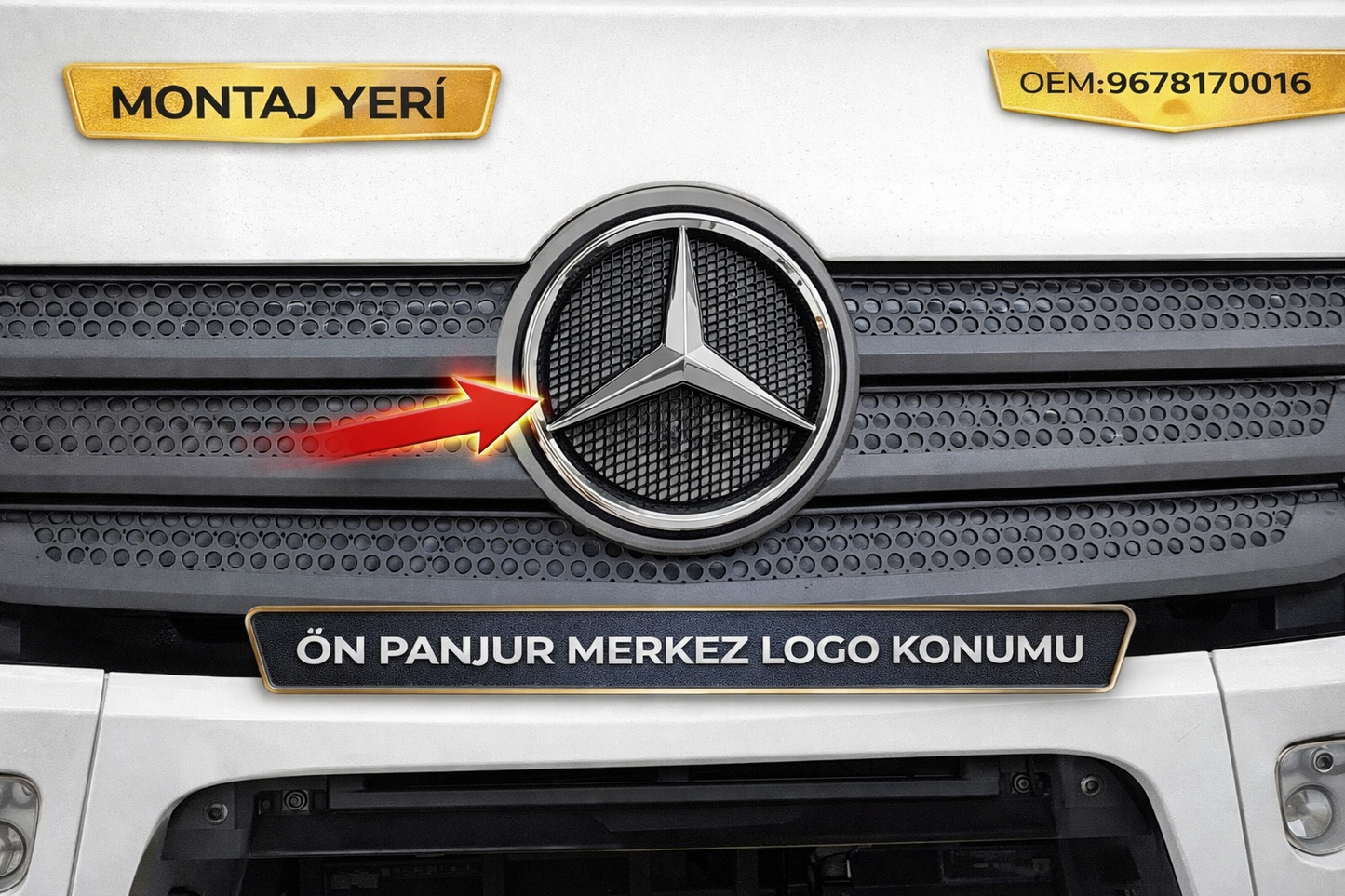 Mercedes Atego Euro 5 Ön Panjur Yıldızı Logo Amblem 9678170016 Uyumlu